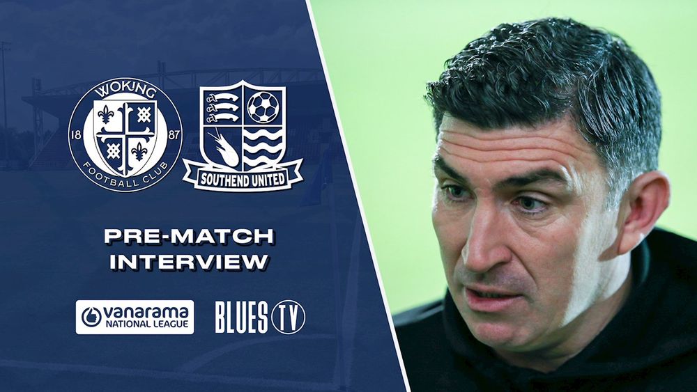 BLUES TV MAHER S WOKING PREVIEW Southend United Football Club