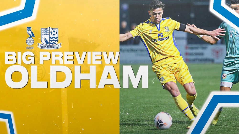 BIG PREVIEW OLDHAM V SOUTHEND Southend United Football Club