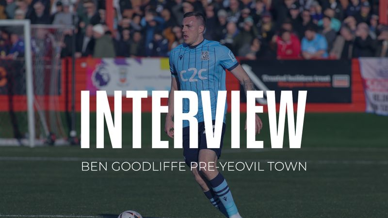 Interview: Ben Goodliffe pre-Yeovil Town (A)