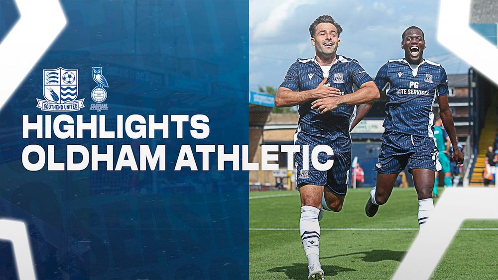 HIGHLIGHTS BLUES V OLDHAM ATHLETIC Southend United Football Club